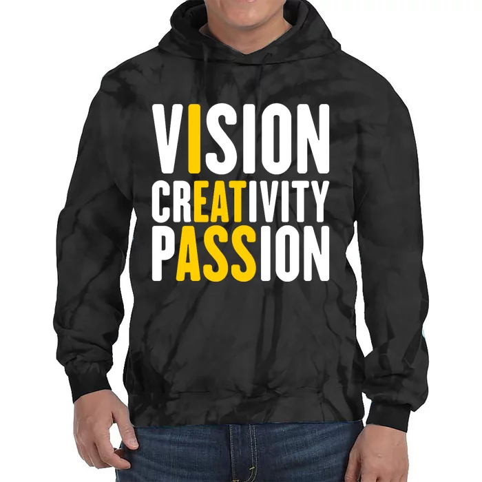 Vision Creativity Passion Funny Hidden Message I Eat Ass Tie Dye Hoodie