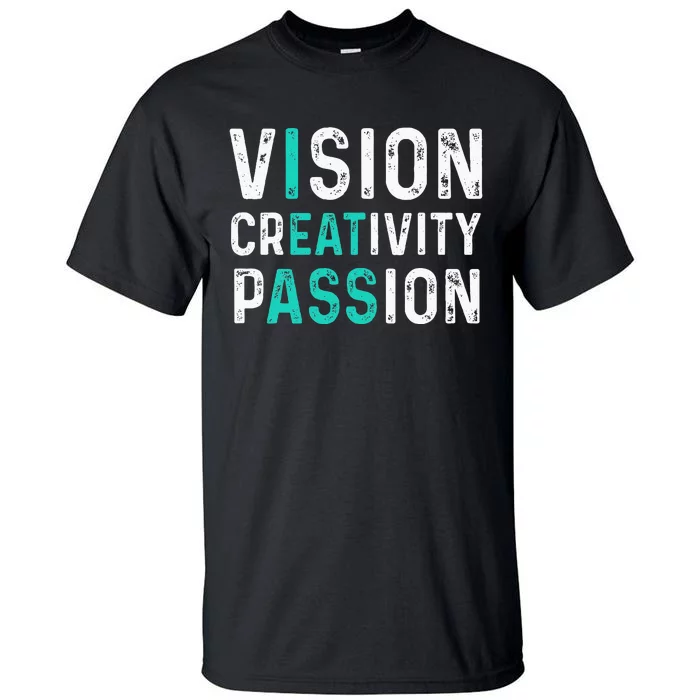 Vision Creativity Passion Vintage Tall T-Shirt