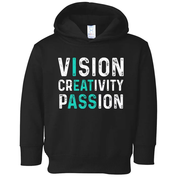 Vision Creativity Passion Vintage Toddler Hoodie