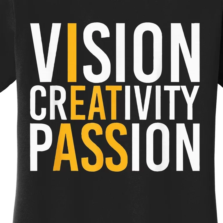 Vision Creativity Passion Women's T-Shirt