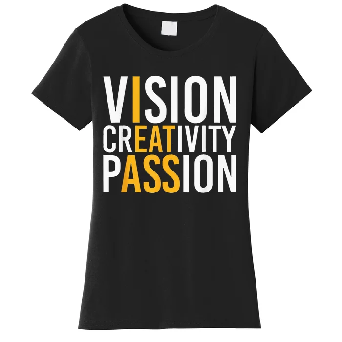 Vision Creativity Passion Women's T-Shirt