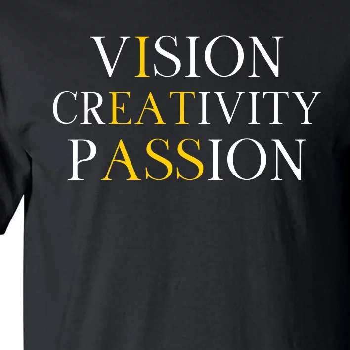 Vision Creativity Passion Tall T-Shirt