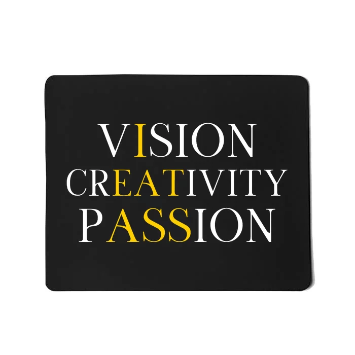 Vision Creativity Passion Mousepad