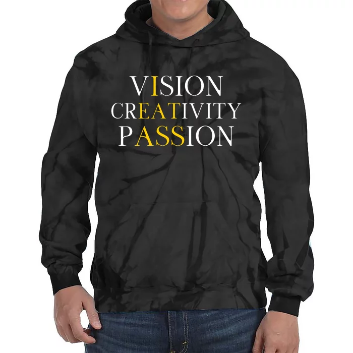 Vision Creativity Passion Tie Dye Hoodie