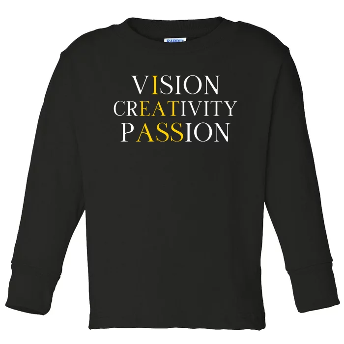 Vision Creativity Passion Toddler Long Sleeve Shirt