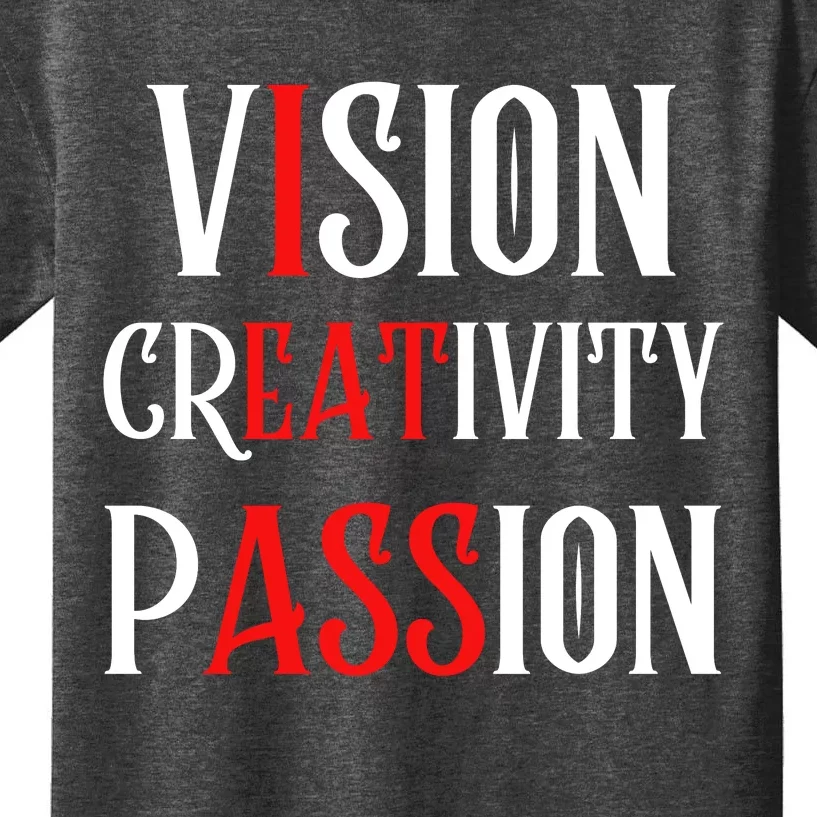 Vision Creativity Passion Kids T-Shirt