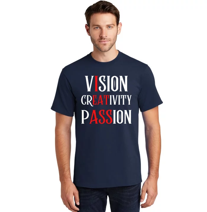 Vision Creativity Passion Tall T-Shirt