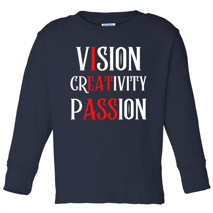 Vision Creativity Passion Toddler Long Sleeve Shirt