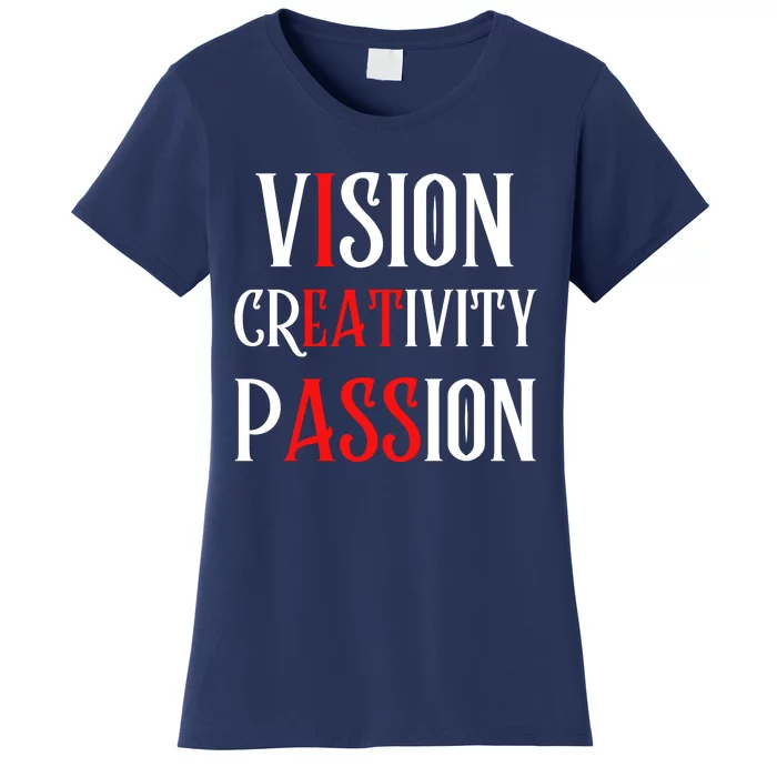 Vision Creativity Passion Women's T-Shirt