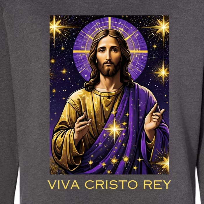 Viva Cristo Rey Roman Catholic Jesus Christ Womens California Wash Sweatshirt