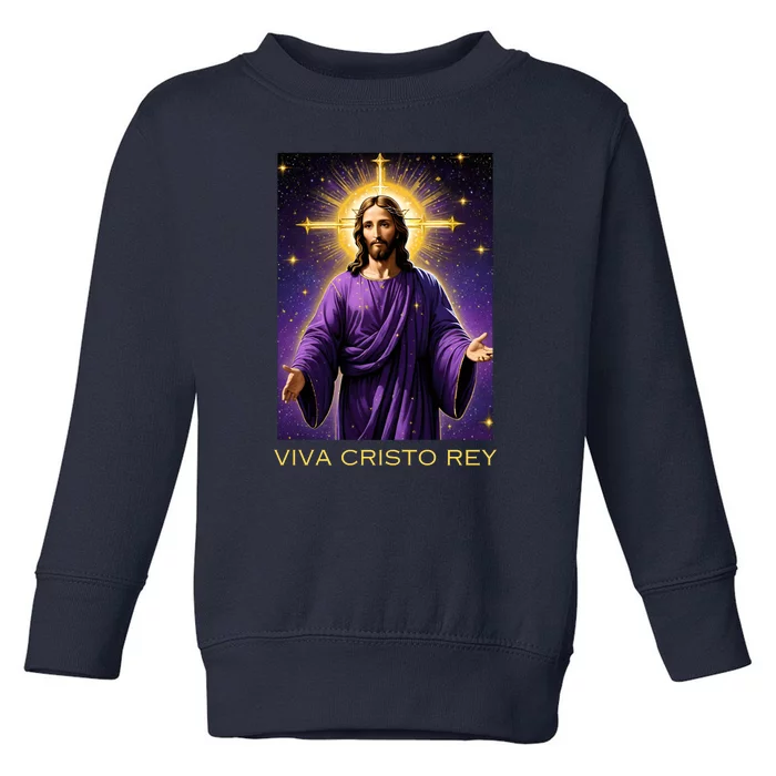 Viva Cristo Rey Roman Catholic Jesus Christ Toddler Sweatshirt