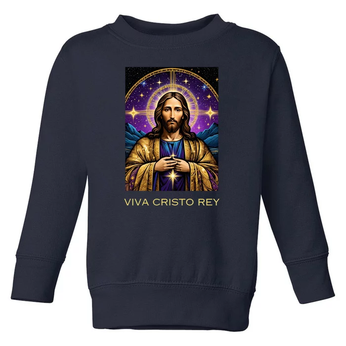 Viva Cristo Rey Catholic Jesus Christ The King Toddler Sweatshirt