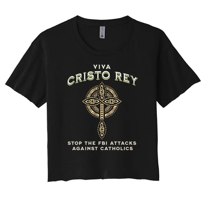 Viva Cristo Rey Roman Catholic Religious Freedom Women's Crop Top Tee