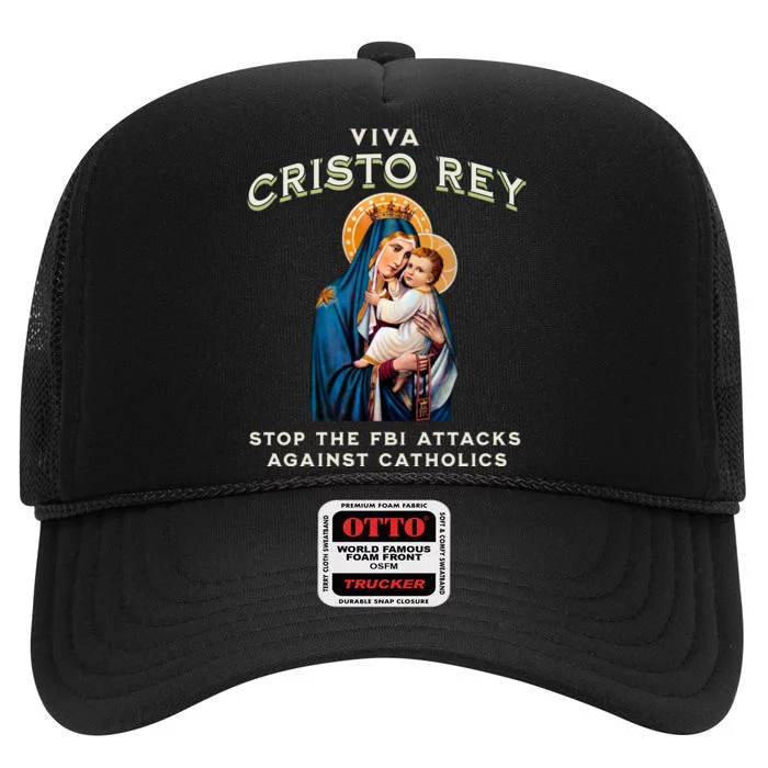 Viva Cristo Rey Roman Catholic Religious Freedom High Crown Mesh Trucker Hat