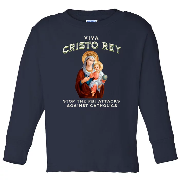 Viva Cristo Rey Roman Catholic Religious Freedom Toddler Long Sleeve Shirt