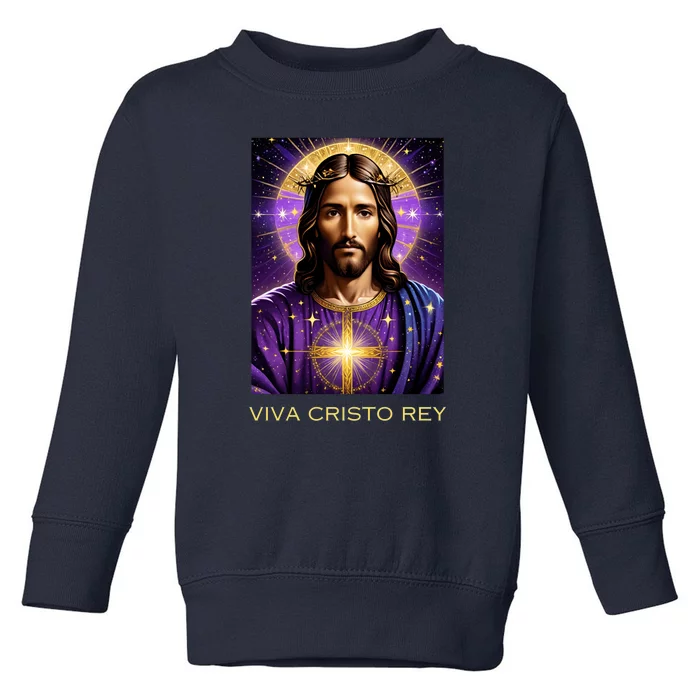 Viva Cristo Rey Catholic Jesus Christ The King Toddler Sweatshirt