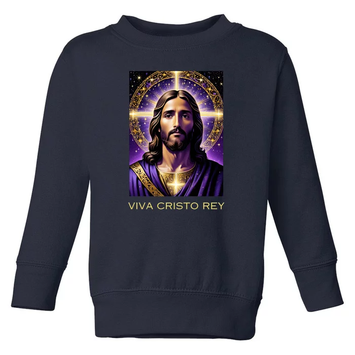 Viva Cristo Rey Catholic Jesus Christ The King Toddler Sweatshirt