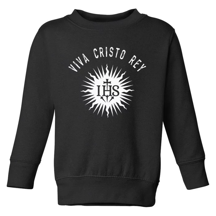 Viva Cristo Rey Roman Catholic Cristeros Toddler Sweatshirt