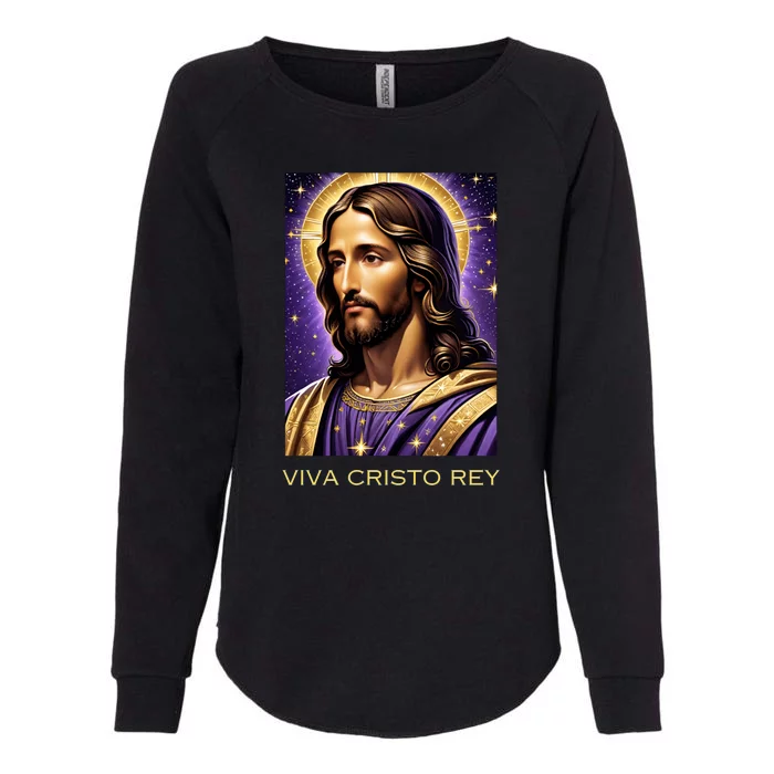 Viva Cristo Rey Catholic Jesus Christ The King Womens California Wash Sweatshirt