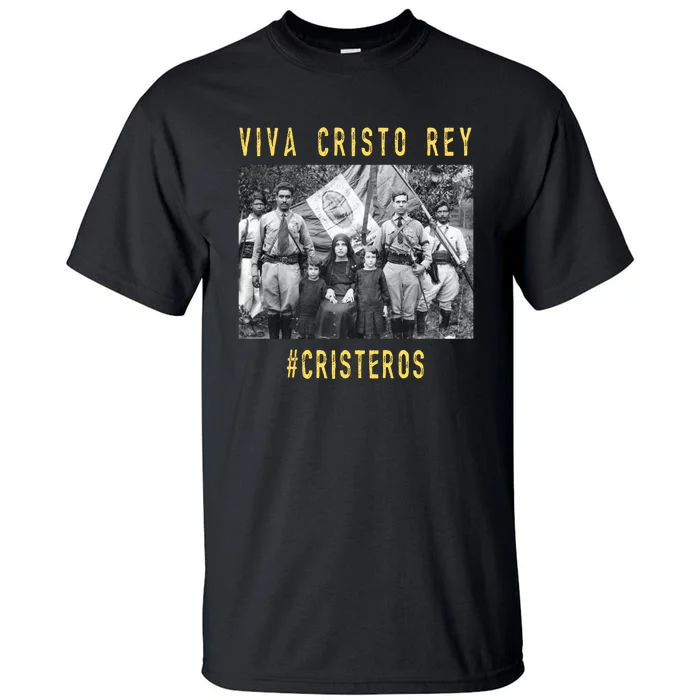 Viva Cristo Rey Catholic Cristeros Gift Tall T-Shirt