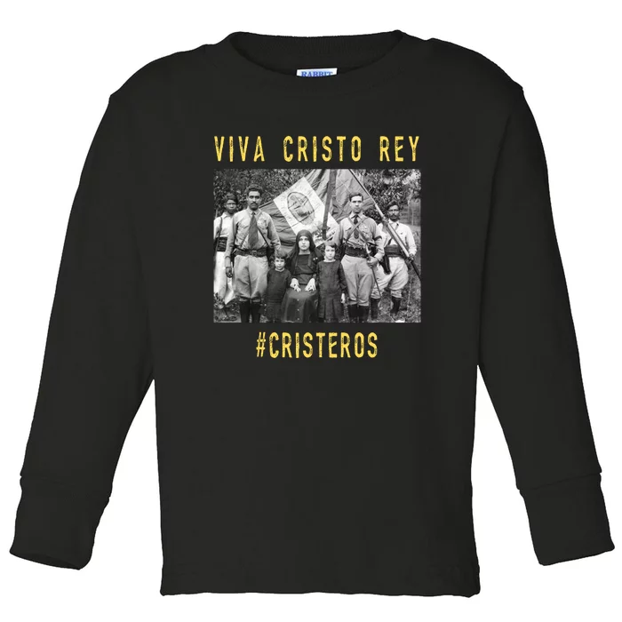 Viva Cristo Rey Catholic Cristeros Gift Toddler Long Sleeve Shirt