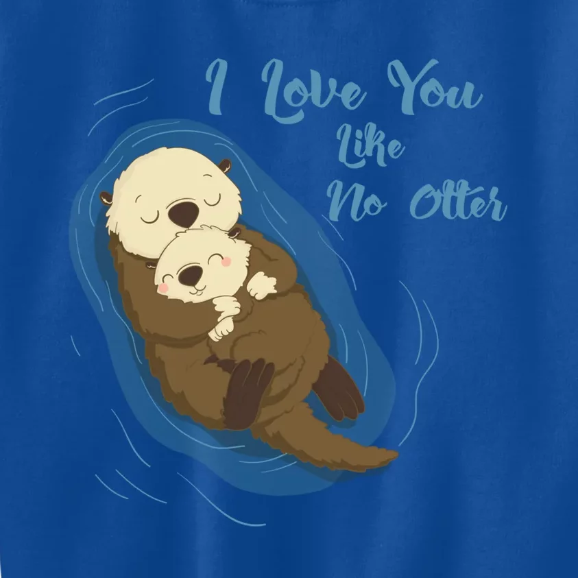 Very Cute Sea Otters : I Love You Like No Otter Gift Kids Sweatshirt