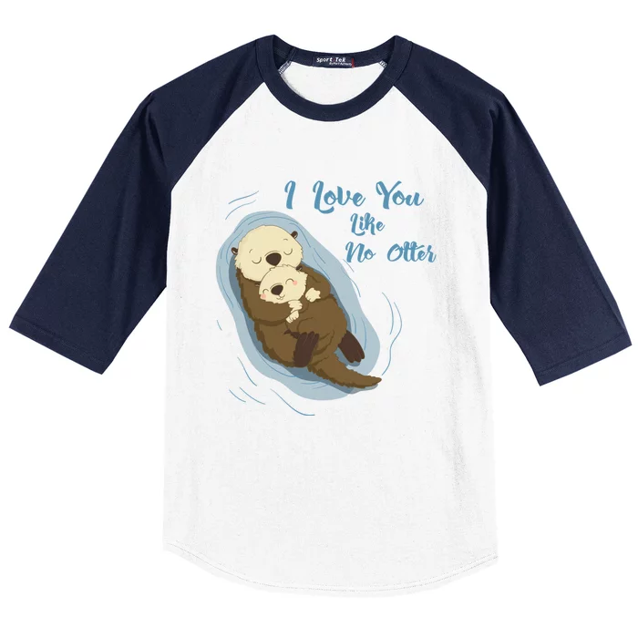 Very Cute Sea Otters : I Love You Like No Otter Gift Baseball Sleeve Shirt