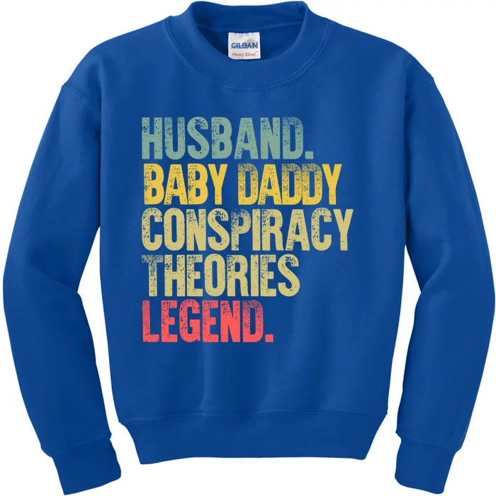 Vintage Conspiracy Theories Gift Husband Daddy Legend Meaningful Gift Kids Sweatshirt