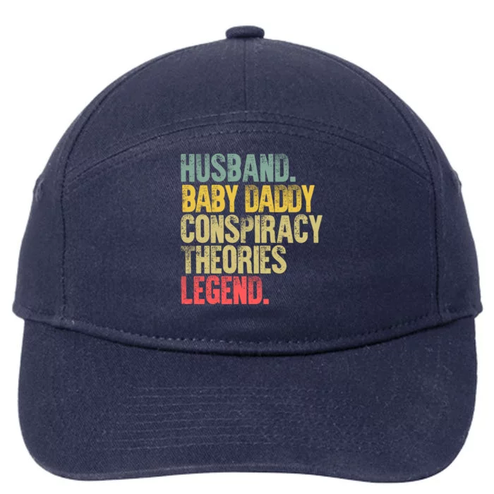 Vintage Conspiracy Theories Gift Husband Daddy Legend Meaningful Gift 7-Panel Snapback Hat