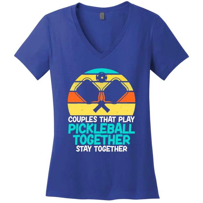 Vintage Couples That Play Pickleball Together Stay Together Gift Women's V-Neck T-Shirt