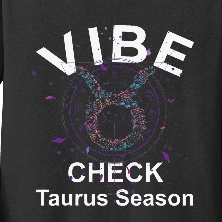 Vibe Check Taurus Zodiac Sign Reliable Loyal and Sensual Kids Long Sleeve Shirt