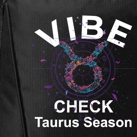 Vibe Check Taurus Zodiac Sign Reliable Loyal And Sensual City Backpack