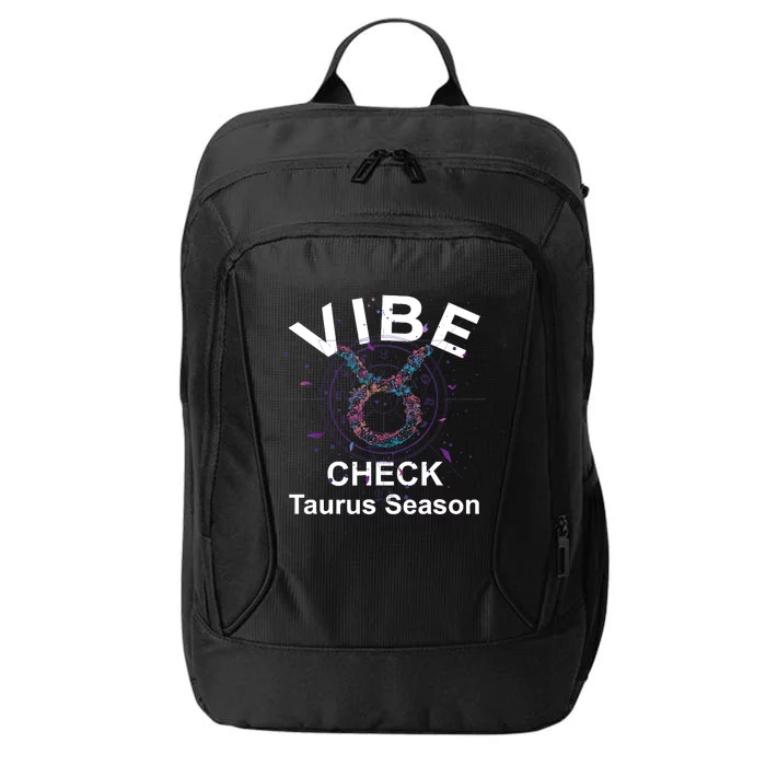 Vibe Check Taurus Zodiac Sign Reliable Loyal And Sensual City Backpack