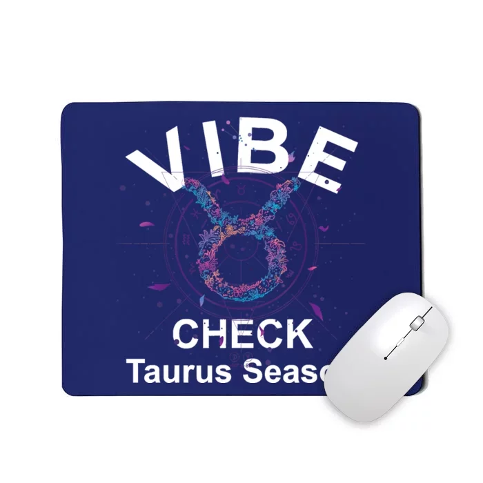 Vibe Check Taurus Zodiac Sign Reliable Loyal And Sensual Mousepad