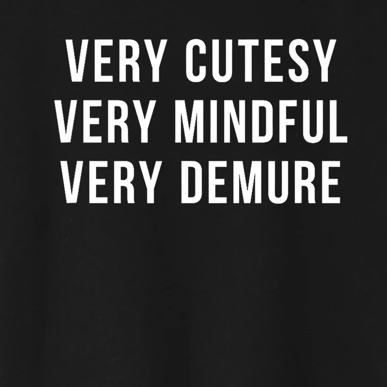 Very Cutesy. Very Mindful. Very Demure. Viral Trend Meme Women's Crop Top Tee