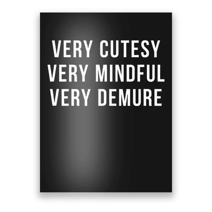 Very Cutesy. Very Mindful. Very Demure. Viral Trend Meme Poster