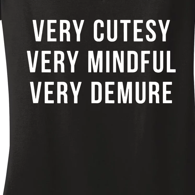 Very Cutesy Very Mindful Very Demure Viral Trend Meme Women's V-Neck T-Shirt