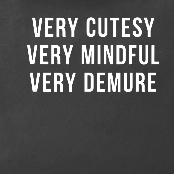 Very Cutesy Very Mindful Very Demure Viral Trend Meme Zip Tote Bag