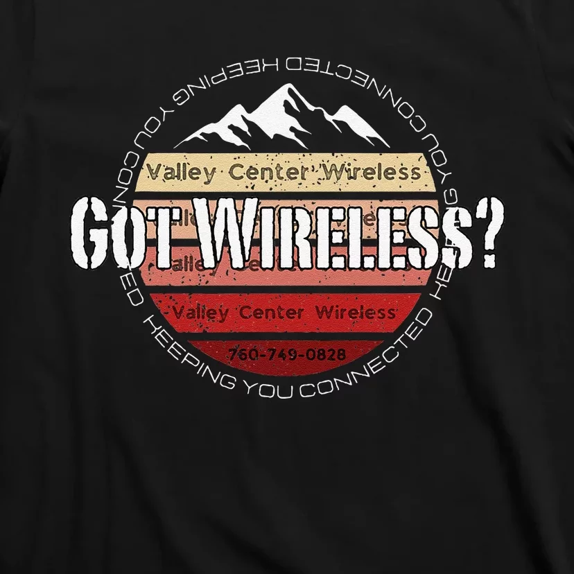 Valley Center Wireless Got Wireless Internet T-Shirt