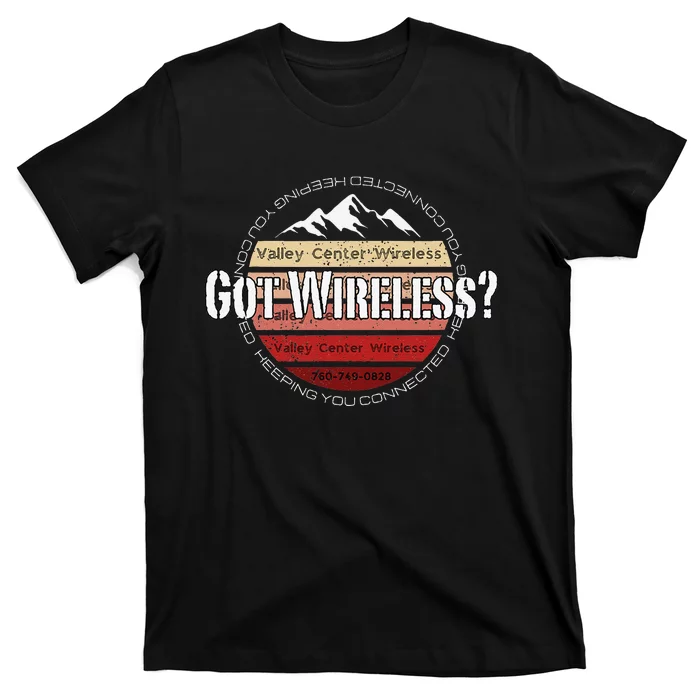 Valley Center Wireless Got Wireless Internet T-Shirt