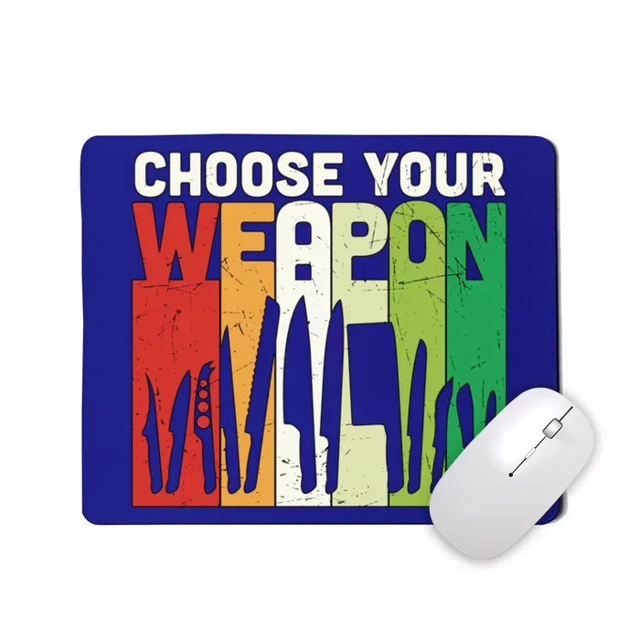 Vintage Choose Your Weapon Food Lover Culinary Chef Cooking Cute Gift Mousepad