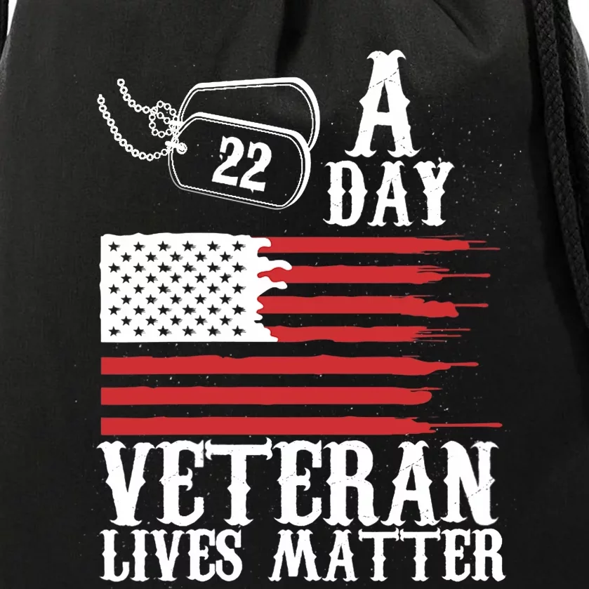 Veterans Day 22 A Day Veteran Lives Matter Funny Gift Idea Drawstring Bag