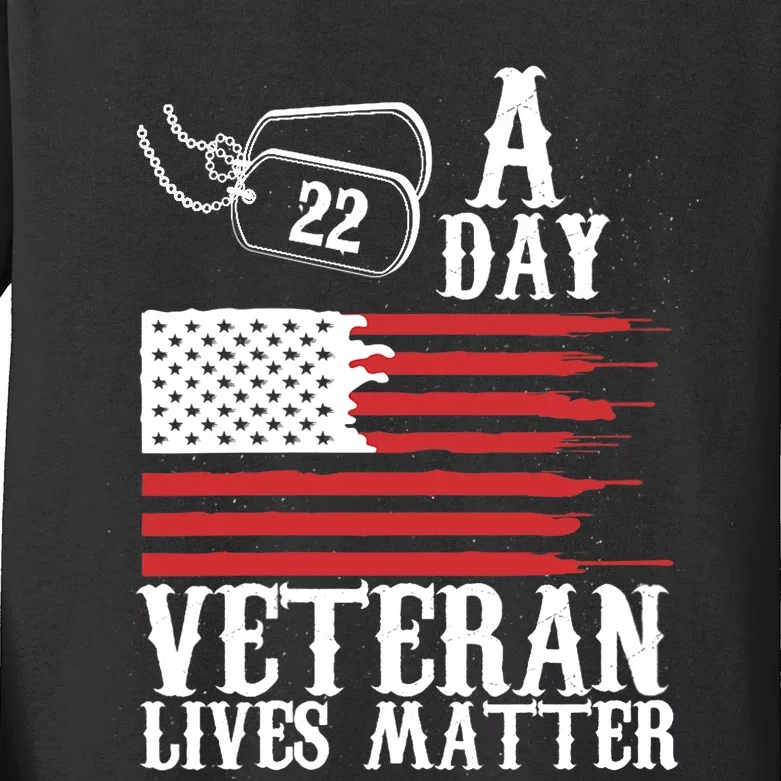 Veterans Day 22 A Day Veteran Lives Matter Funny Gift Idea Kids Long Sleeve Shirt