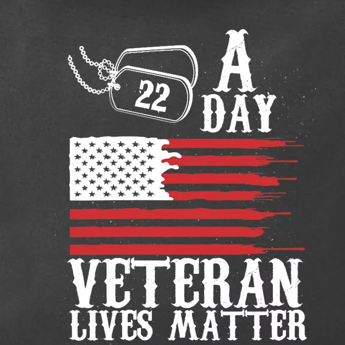 Veterans Day 22 A Day Veteran Lives Matter Funny Gift Idea Zip Tote Bag