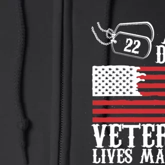 Veterans Day 22 A Day Veteran Lives Matter Funny Gift Idea Full Zip Hoodie