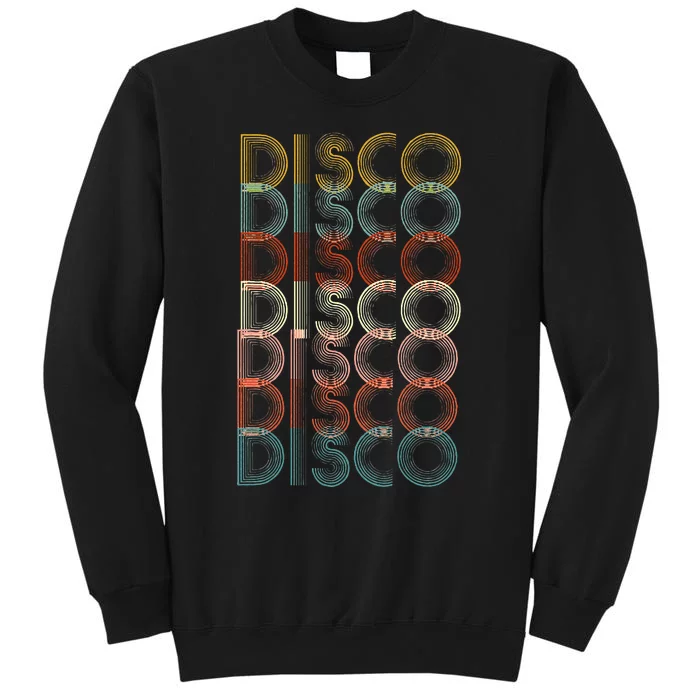 Vintage Disco 70s 80s Music Lover Tall Sweatshirt