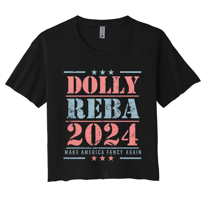 Vintage Dolly And Reba 2024 Make America Fancy Again Women's Crop Top Tee