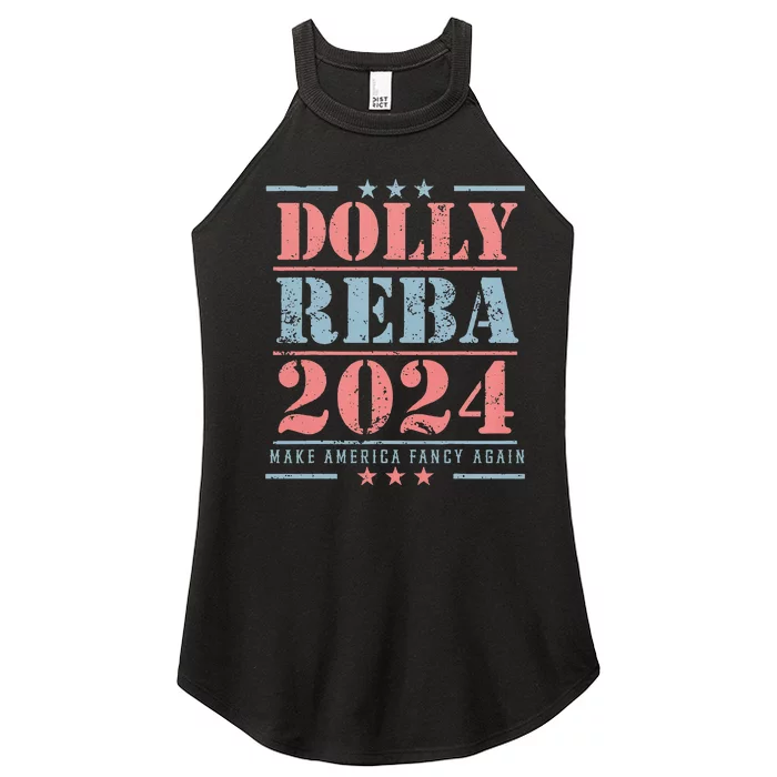 Vintage Dolly And Reba 2024 Make America Fancy Again Women’s Perfect Tri Rocker Tank