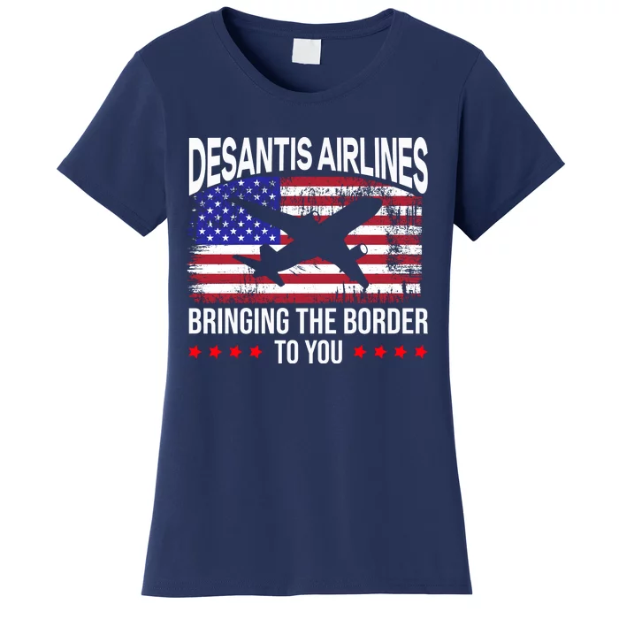 Vintage Desantis Airlines Bringing The Border To You Women's T-Shirt