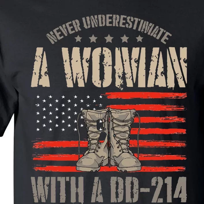 VeteranS Day A Woman With A Dd 214 Female Veteran Tall T-Shirt